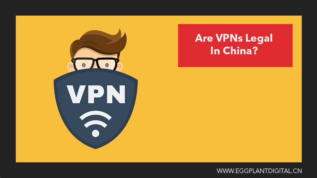 Are VPNs legal in china