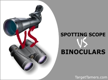 Spotting Scopes Versus Binoculars